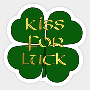 Kiss for Luck -  Four Leaf Clover - Lucky for St Paddy's Day Sticker